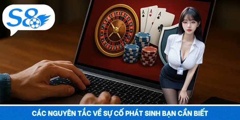 Trách Nhiệm Người Chơi S8 – Trải Nghiệm Cực Đã Cho Bạn Các nguyên tắc về sự cố phát sinh bạn cần biết